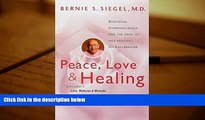 READ book  Peace, Love and Healing: Bodymind Communication   the Path to Self-Healing: An