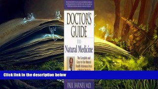 READ book  Doctor s Guide to Natural Medicine: The Complete and Easy-to-Use Natural Health