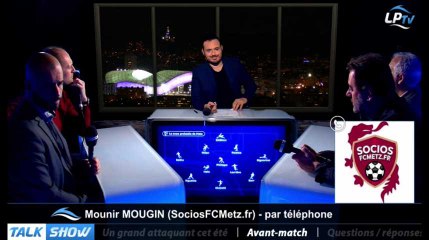 Talk Show du 02/02, partie 5 : avant match Metz-OM