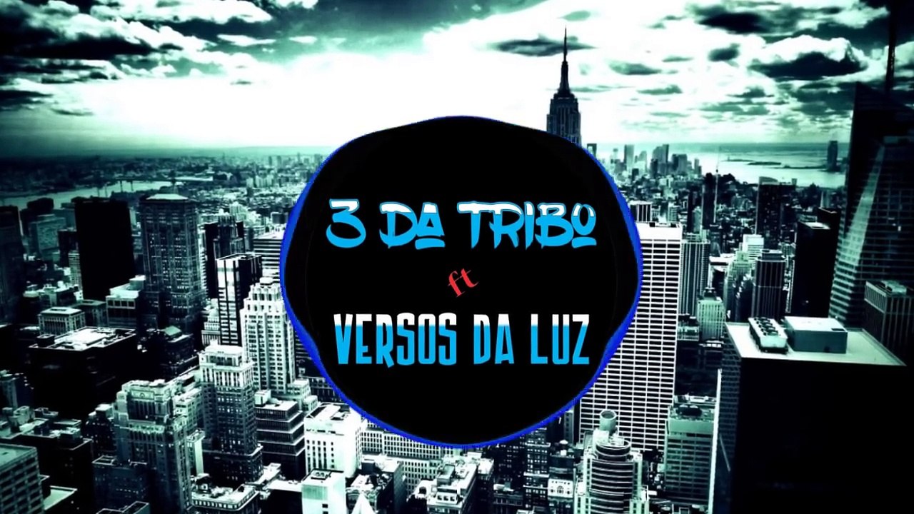 3 DA TRIBO part VERSOS DA LUZ(ETERNIZE)