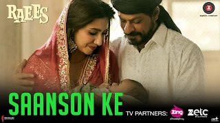 Saanson Ke - Full HD Video Song - Raees Movie Song _ Shah Rukh Khan & Mahira Khan