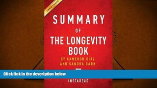PDF [Free] Download  Summary of the Longevity Book by Cameron Diaz and Sandra Bark - Includes