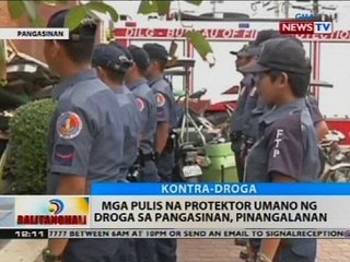 Mga pulis na protektor umano ng droga sa Pangasinan, pinangalanan