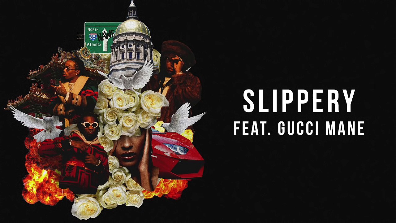 Migos - Slippery ft Gucci Mane [Audio Only]
