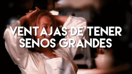 Ventajas de tener senos grandes