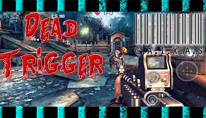 Dead Trigger, FPS para Android, Procurando as Caixas!