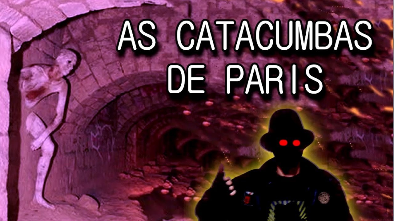 AS CATACUMBAS DE PARIS