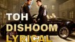 Toh Dishoom Full Lyrical Song|John,Varun,Jacqueline ,Raftaar,Shahid