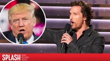 Matthew McConaughey Says Hollywood Should Embrace Donald Trump