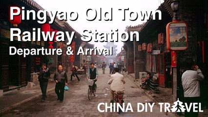 Pingyao Old Town Railway Station Guide - departure and arrival