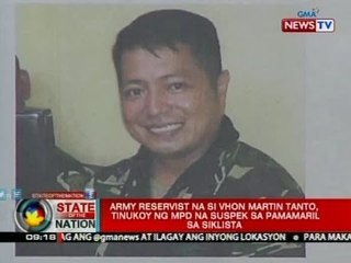 SONA: Army reservist na si Vhon Martin Tanto, tinukoy ng MPD na suspek sa pamamaril sa siklista