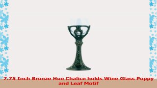 775 Inch Bronze Hue Chalice holds Wine Glass Poppy and Leaf Motif 2b4b26af