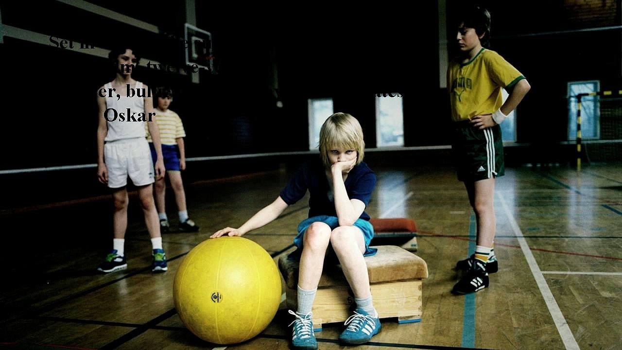 Watch Let the Right One In 2008 Online HD