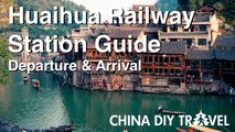 Huaihua Railway Station Guide - departure and arrival