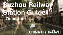 Suzhou Railway Station Guide - departure