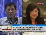 BT: CJ Sereno, ayaw nang patulan ang mga birada ni Pres. Duterte