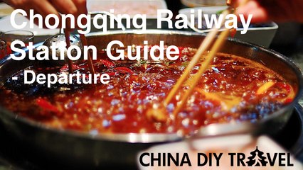 Chongqing Railway Station Guide - departure