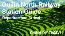 Guilin North Railway Station Guide - departure and arrival
