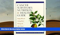 PDF [FREE] DOWNLOAD  Cancer Survivor s Nutrition   Health Guide: Eating Well and Getting Better