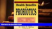 PDF [FREE] DOWNLOAD  Health Benefits of Probiotics (Latest Research Showing Benefits for