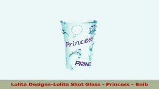 Lolita DesignsLolita Shot Glass  Princess  Bnib 7c21efec