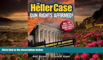 READ book The Heller Case: Gun Rights Affirmed Alan Korwin Pre Order