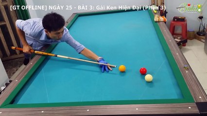 [bida8.vn] Ngày 025 | Bài 3 - Gài Ken Hiện Đại (Phần 3)