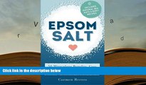 PDF [DOWNLOAD] Epsom Salt: 50 Miraculous Benefits, Uses   Natural Remedies for Your Health,