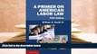 READ book A Primer on American Labor Law William B. Gould IV Pre Order