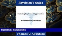 READ book Physician s Guide: Evaluating Employment Opportunities   Avoiding Contractual Pitfalls