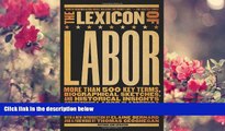 READ book The Lexicon of Labor: More Than 500 Key Terms, Biographical Sketches, and Historical