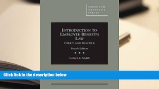 READ book Introduction to Employee Benefits Law: Policy and Practice, 4th (American Casebook