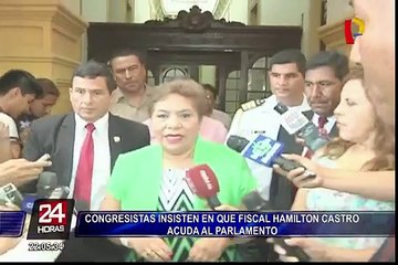 Congresistas insisten en que fiscal Hamilton Castro acuda al Parlamento