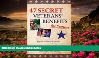 EBOOK ONLINE 47 Secret Veterans  Benefits for Seniors - Benefits You Have Earned...but Don t Know