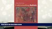PDF [FREE] DOWNLOAD  Understanding Autism: Parents, Doctors, and the History of a Disorder READ