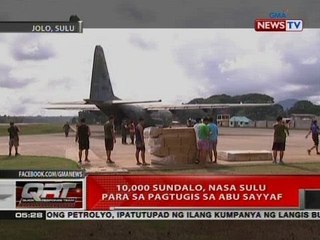 QRT: 10,000 sundalo, nasa Sulu para sa pagtugis sa Abu Sayyaf
