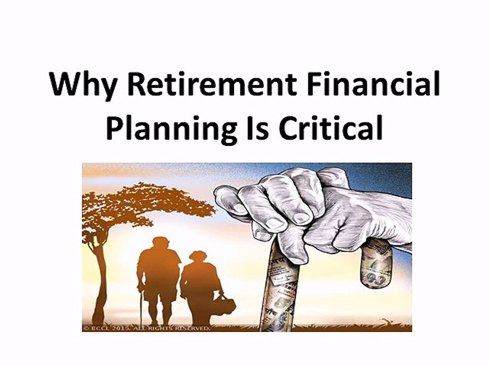 Why Retirement Financial Planning Is Critical
