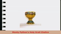 Monty Pythons Holy Grail Chalice 57e86203
