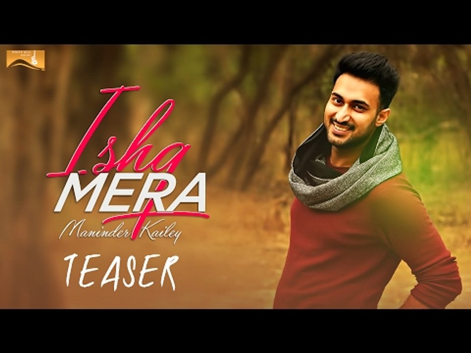 Ishq Mera (Teaser) Maninder Kailey _ White Hill Music _ Releasing on 5th Februar