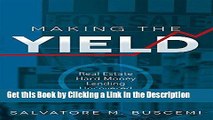 Download Book [PDF] Making The Yield: Real Estate Hard Money Lending Uncovered Download Online