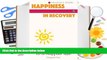 FREE [DOWNLOAD] Happiness in Recovery: 7 Simple Steps to a Happier Life Conference Board For Kindle