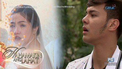 Hahamakin ang Lahat: Santi and Rachel’s Wedding | Episode 70