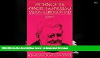 PDF [DOWNLOAD] Patterns of the Hypnotic Techniques of Milton H. Erickson, M.D. Volume 1 TRIAL EBOOK