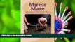 EBOOK ONLINE The Mirror Maze: A Norwegian Man s True Story of Five Years in Mexican Prisons Tom