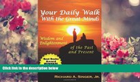 READ book Your Daily Walk with the Great Minds: Wisdom and Enlightenment of the Past and Present
