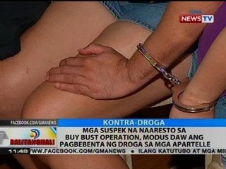 Mga suspek na naaresto sa buy bust operation, modus daw ang pagbebenta ng droga sa mga apartelle