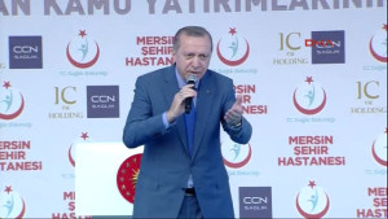 Mersin Şehir Hastanesi Açılıyor- Cumhurbaşkanı Erdoğanın Konuşması 4