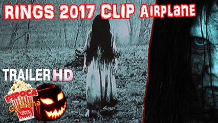 Horror movie RINGS 2017 CLIP Airplane filmes de terror