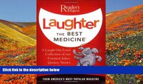 Read Online  Laughter the Best Medicine: A Laugh-Out-Loud Collection of our Funniest Jokes,
