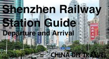 Shenzhen Railway Station Guide - departure and arrival